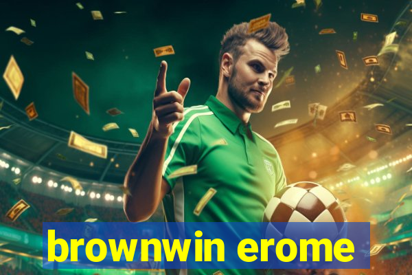 brownwin erome